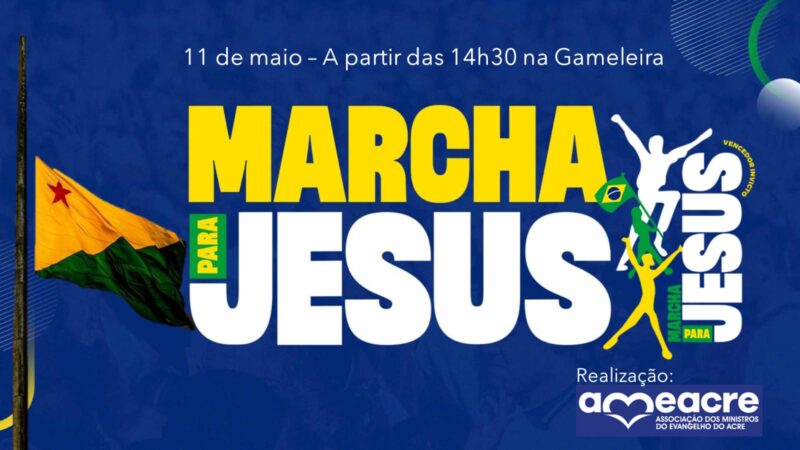 Marcha para Jesus 2024 em Rio Branco